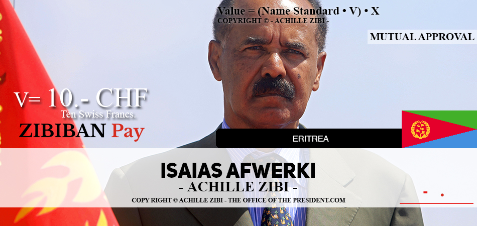 ACHILLE ZIBI - THE OFFICE OF THE PRESIDENT - ISAIAS AFWERKI