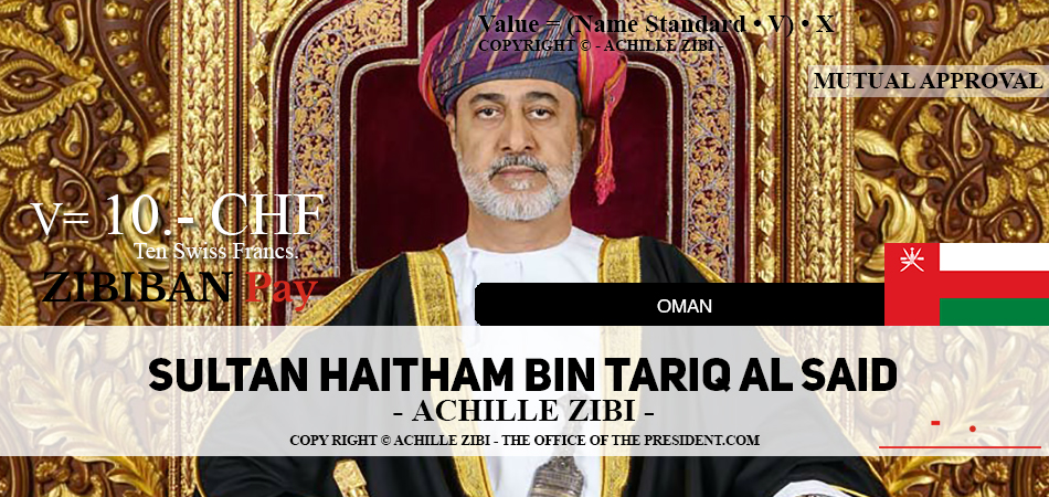 ACHILLE ZIBI - THE OFFICE OF THE PRESIDENT - SULTAN HAITHAM BIN TARIQ AL SAID
