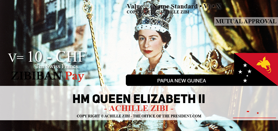 ACHILLE ZIBI - THE OFFICE OF THE PRESIDENT - HM QUEEN ELIZABETH II
