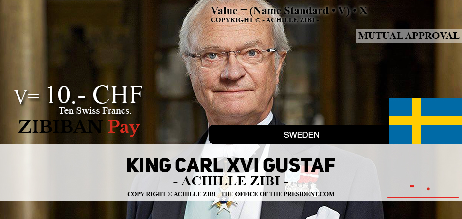 ACHILLE ZIBI - THE OFFICE OF THE PRESIDENT - KING CARL XVI GUSTAF